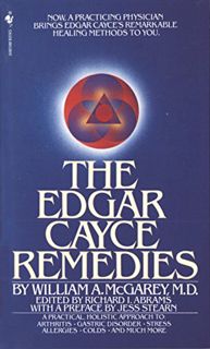 View PDF EBOOK EPUB KINDLE The Edgar Cayce Remedies: A Practical, Holistic Approach to Arthritis, Ga
