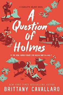Read [EPUB KINDLE PDF EBOOK] A Question of Holmes (Charlotte Holmes Novel, 4) by  Brittany Cavallaro