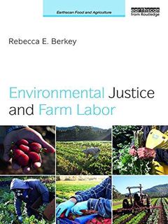 download⚡[PDF]❤ Environmental Justice and Farm Labor (Earthscan Food and Agriculture)