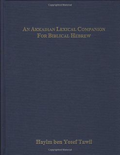 [View] PDF EBOOK EPUB KINDLE Akkadian Lexical Companion for Biblical Hebrew Etymological, Semantic a