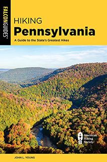 [READ] [PDF EBOOK EPUB KINDLE] Hiking Pennsylvania: A Guide to the State's Greatest Hikes (State Hik