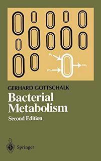 GET EBOOK EPUB KINDLE PDF Bacterial Metabolism (Springer Series in Microbiology) by  Gerhard Gottsch