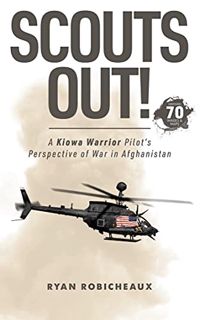 Access EBOOK EPUB KINDLE PDF SCOUTS OUT! : A Kiowa Warrior Pilot’s Perspective of War in Afghanistan
