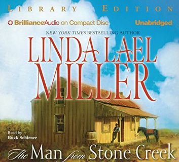 [Access] [KINDLE PDF EBOOK EPUB] The Man from Stone Creek by  Linda Lael Miller &  Buck Schirner 📧