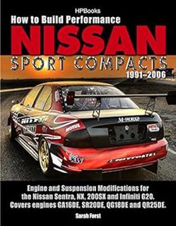 DOWNLOAD ⚡️ eBook How to Build Performance Nissan Sport Compacts, 1991-2006 HP1541: Engine and Suspe