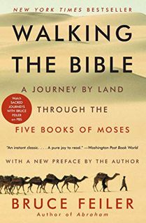 [View] [KINDLE PDF EBOOK EPUB] Walking the Bible: A Journey by Land Through the Five Books of Moses