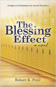 P.D.F. ⚡️ DOWNLOAD The Blessing Effect: A Single Act of Kindness Can Rewrite the Future Ebooks