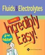 [View] KINDLE PDF EBOOK EPUB Fluids and Electrolytes Made Incredibly Easy by  Laura Bruck,Diane Labu