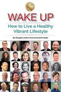 ✔️READ ❤️Online Wake Up: How to Live a Healthy Vibrant Lifestyle