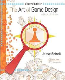 [GET] KINDLE PDF EBOOK EPUB The Art of Game Design: A Book of Lenses, Second Edition by Jesse Schell