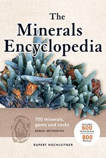 [Get] KINDLE PDF EBOOK EPUB The Minerals Encyclopedia: 700 Minerals, Gems and Rocks by  Dr. Rupert H