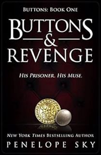 [Read] EPUB KINDLE PDF EBOOK Buttons and Revenge (Beyond Buttons Series Book 1) by Penelope Sky 📙
