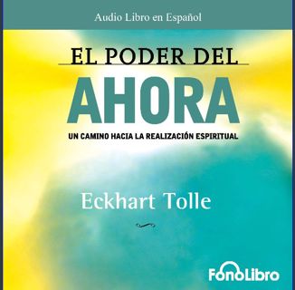 PDF 📕 El Poder del Ahora (Texto Completo) [The Power of Now ] Pdf Ebook