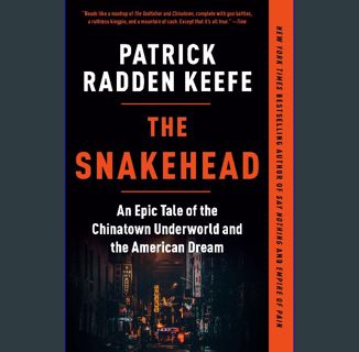 [Ebook] ⚡ The Snakehead: An Epic Tale of the Chinatown Underworld and the American Dream [PDF]
