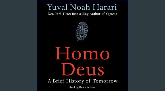 Full E-book Homo Deus: A Brief History of Tomorrow