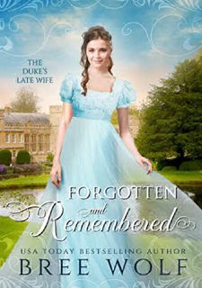 READ⚡[PDF]✔ [READ [ebook]] Forgotten & Remembered: The Duke's Late Wife (Love's Second Chance, #1)