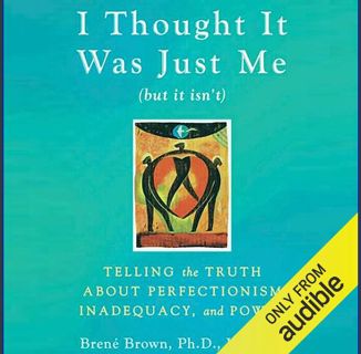 ebook [read pdf] 🌟 I Thought It Was Just Me (but it isn’t): Telling the Truth about Perfectioni