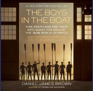 Read PDF 📖 The Boys in the Boat: Nine Americans and Their Epic Quest for Gold at the 1936 Berli