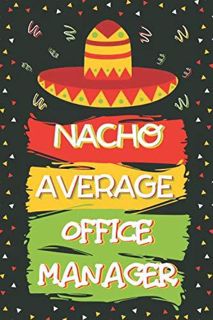 Read [PDF] Nacho Average Office Manager: Gifts for Office Managers: Novelty Personalised
