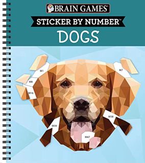 Read [KINDLE PDF EBOOK EPUB] Brain Games - Sticker by Number: Dogs (28 Images to Sticker) by  Public