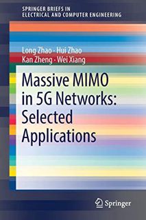 View [KINDLE PDF EBOOK EPUB] Massive MIMO in 5G Networks: Selected Applications (SpringerBriefs in E