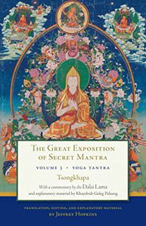 Read EBOOK EPUB KINDLE PDF The Great Exposition of Secret Mantra, Volume Three: Yoga Tantra by  The
