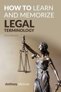 Read EBOOK EPUB KINDLE PDF How To Learn And Memorize Legal Terminology by  Anthony Metivier 📚