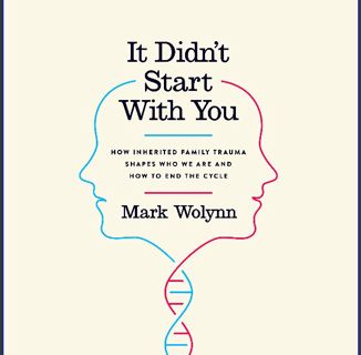 PDF/READ 💖 It Didn't Start with You: How Inherited Family Trauma Shapes Who We Are and How to E