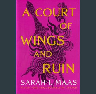 [PDF READ ONLINE] 🌟 A Court of Wings and Ruin (A Court of Thorns and Roses Book 3) Pdf Ebook