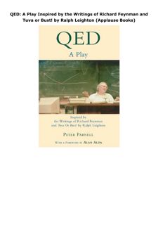 Download PDF QED: A Play Inspired by the Writings of Richard Feynman and Tuva or Bust! by Ralph Leig