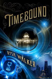 Get EPUB KINDLE PDF EBOOK Timebound (The Chronos Files Book 1) by  Rysa Walker &  Alice Duke 📒