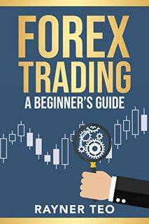 [GET] [PDF EBOOK EPUB KINDLE] Forex Trading: A Beginner's Guide: Trading Strategies, Tools, And Tech