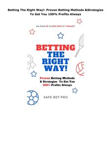 Pdf (read online) Betting The Right Way!: Proven Betting Methods & Strategies To Get You 100% Profit
