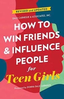 [READ] [EBOOK EPUB KINDLE PDF] How to Win Friends and Influence People for Teen Girls (Dale Carnegie