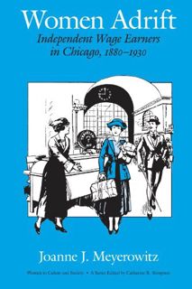 GET [KINDLE PDF EBOOK EPUB] Women Adrift: Independent Wage Earners in Chicago, 1880-1930 (Women in C