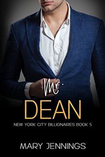 [READ] KINDLE PDF EBOOK EPUB Mr. Dean (New York City Billionaires Book 5) by  Mary Jennings 💌