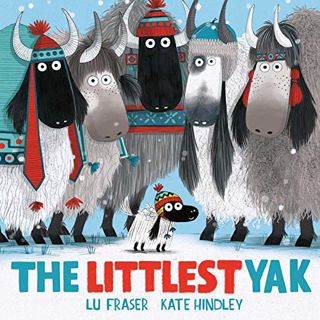 ACCESS [KINDLE PDF EBOOK EPUB] The Littlest Yak: The perfect book to snuggle up with at home! by  Lu