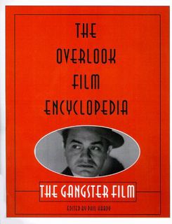 [View] [KINDLE PDF EBOOK EPUB] Overlook Film Encyclopedia: the Gangster Film by  Phil Hardy 📍