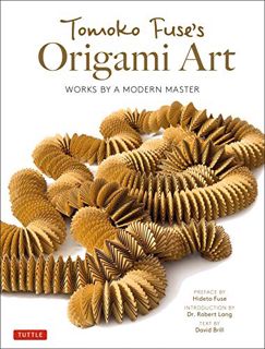 [ACCESS] EBOOK EPUB KINDLE PDF Tomoko Fuse's Origami Art: Works by a Modern Master by Tomoko FuseRob