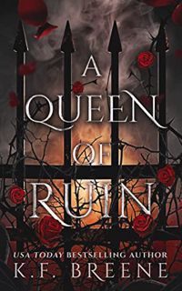 View [EPUB KINDLE PDF EBOOK] A Queen of Ruin (Deliciously Dark Fairytales Book 4) by  K.F. Breene 📨