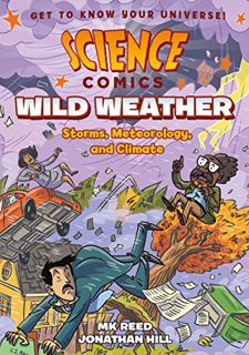 [Get] [EPUB KINDLE PDF EBOOK] Science Comics: Wild Weather: Storms, Meteorology, and Climate by  MK
