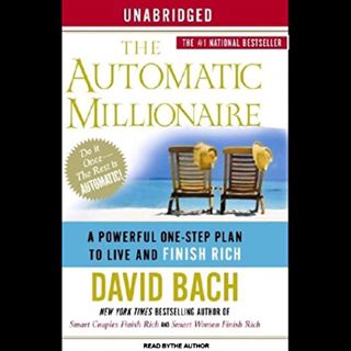 [Read] PDF EBOOK EPUB KINDLE The Automatic Millionaire: A Powerful One-Step Plan to Live and Finish