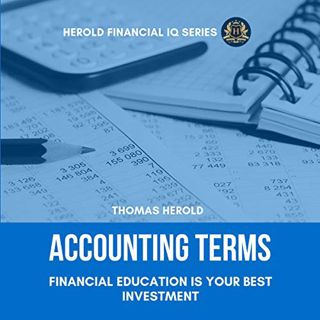 [VIEW] EPUB KINDLE PDF EBOOK Accounting Terms - Financial Education Is Your Best Investment: Basic B