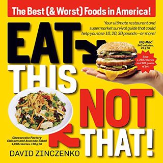 READ EBOOK EPUB KINDLE PDF Eat This, Not That (Revised): The Best (& Worst) Foods in America! by  Da