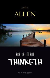 [Get] [KINDLE PDF EBOOK EPUB] As a Man Thinketh by  James Allen ✔️