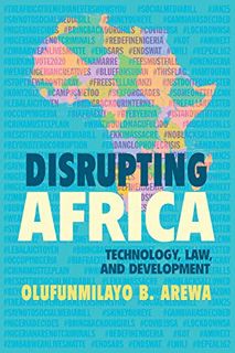 ACCESS [EPUB KINDLE PDF EBOOK] Disrupting Africa by  Olufunmilayo B. Arewa 💗