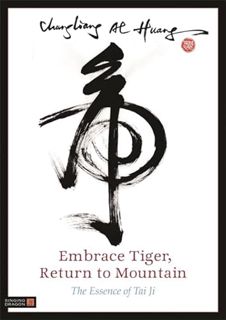 [ACCESS] [EBOOK EPUB KINDLE PDF] Embrace Tiger, Return to Mountain by  Chungliang Al Huang 🖌️