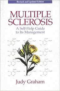 [Read] [KINDLE PDF EBOOK EPUB] Multiple Sclerosis: A Self-Help Guide to Its Management by Judy Graha