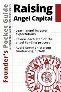 GET [PDF EBOOK EPUB KINDLE] Founder’s Pocket Guide: Raising Angel Capital by  Stephen R. Poland 📰