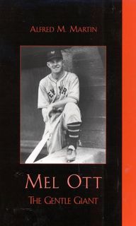 free read (✔️pdf❤️) Mel Ott: The Gentle Giant (Volume 24) (American Sports History Series, 24)